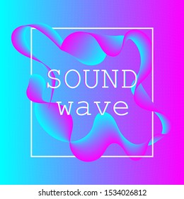 Dynamic fluid shape. Music waves. Digital sound. Vector illustration. Abstract colorful background. Neon poster design template.