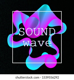 Dynamic fluid shape. Music waves. Digital sound. Vector illustration. Abstract colorful background. Neon poster design template.