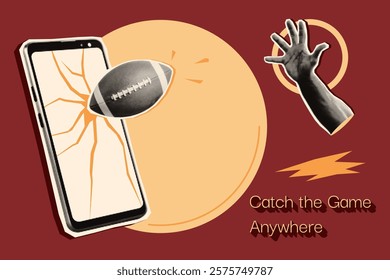 Dynamic halftone collage in surreal style. Smartphone, a flying football, and an outstretched hand with the text "Catch the Game Anywhere." Brutal mixed media designs. Perfect for sports promotions.