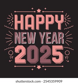 Dynamic Happy New Year 2025 Typography with Fireworks and Festive Colors