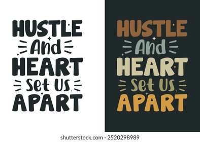 Ilustración vectorial dinámica de "Hustle and Heart Set Us Apart" para contenido ambicioso