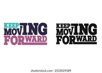 Dynamic 'Keep Moving Forward' Vector Illustration for Empowering Content