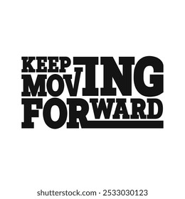 Dynamic 'Keep Moving Forward' Vector Illustration for Empowering Content