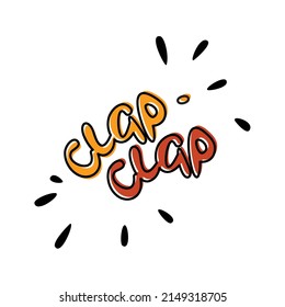 Dynamic lettering. Clap clap. The image of sound with text and blots in the form of a sound wave. Cartoon graphic style illustration