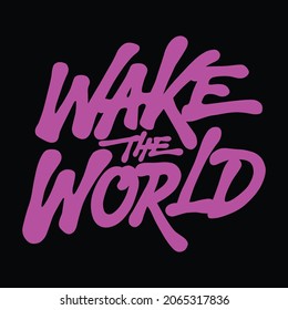 dynamic modern handwritten slanted purple font "wake the world" on a black background,vector typography perfect for posters,greeting cards,textiles,banners,wall art,stickers and different uses