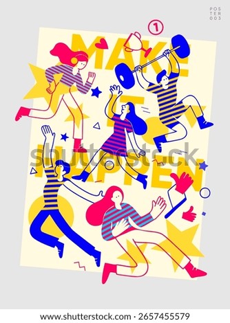 Dynamic motivational poster with flat-style characters in action over bold “MAKE IT HAPPEN” lettering. Bright colors and energetic poses promote ambition, teamwork, and success.