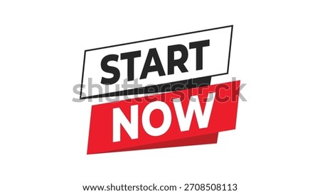 Dynamic start now banner with white and red contrasting colors, bold typography, for immediate action, new beginnings, urgency, and prompt engagement Vector