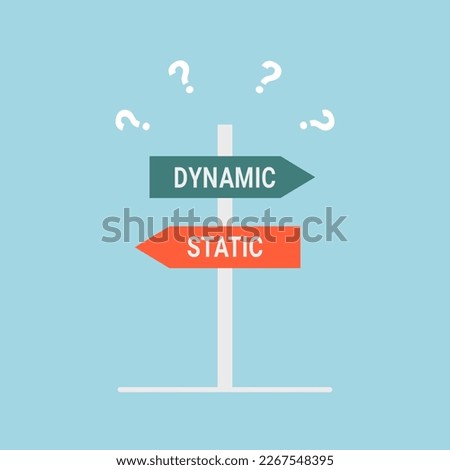 Dynamic or Static choice road sign concept, flat design