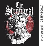 A dynamic "The Strongest" T-shirt design featuring a detailed illustration of a Greek god statue, symbolizing power and resilience with artistic elegance.