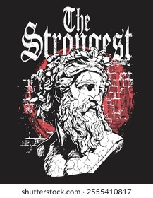 A dynamic "The Strongest" T-shirt design featuring a detailed illustration of a Greek god statue, symbolizing power and resilience with artistic elegance.