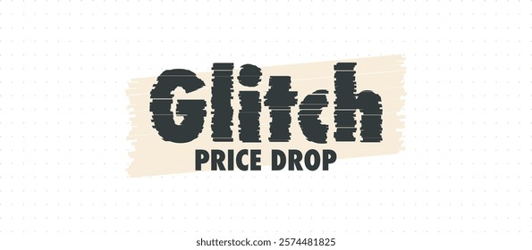 Dynamic vector design featuring "Glitch Price Drop" text with distorted effect. Modern typography creates eye-catching, attention-grabbing look for sales promotions and discount designs