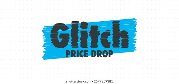 Dynamic vector design featuring "Glitch Price Drop" text with distorted effect. Modern typography creates eye-catching, attention-grabbing look for sales promotions and discount designs