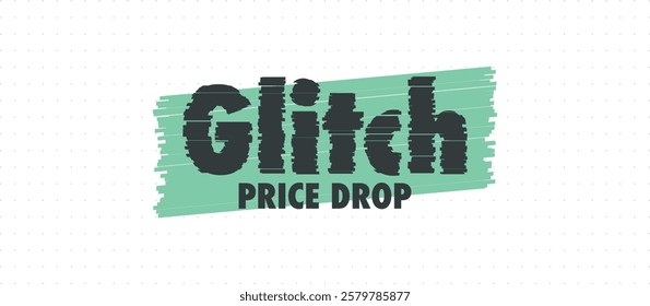 Dynamic vector design featuring "Glitch Price Drop" text with distorted effect. Modern typography creates eye-catching, attention-grabbing look for sales promotions and discount designs