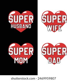 Dynamic vector illustration celebrating 'Super Mom, Dad, Wife, and Husband.' Perfect for Father's Day T-shirts, featuring bold, colorful superhero themes. Ideal for family gifting.