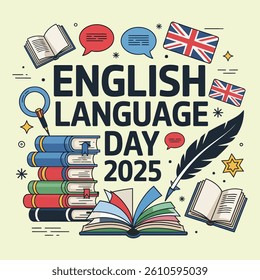 A dynamic and visually engaging design that captures the movement and energy of language through speech bubbles, flowing letters, and classic English elements. 'English Language Day 2025'
