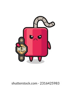 dynamite mascot character as a MMA fighter with the champion belt , cute style design for t shirt, sticker, logo element