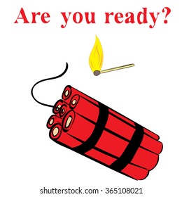 Dynamite and matchstick