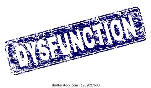 DYSFUNCTION stamp seal print with grunge texture. Seal shape is a rounded rectangle with frame. Blue vector rubber print of DYSFUNCTION label with unclean texture.