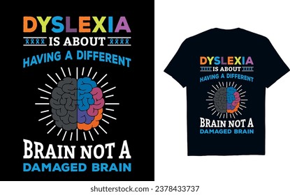 Dyslexia is about having a different brain not a damaged brain  
