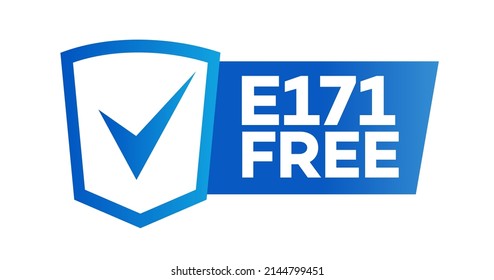 E 171 round prohibitory sign vector for food package stamp, check mark, drinking water bottle. Titanium dioxide free. 10 eps