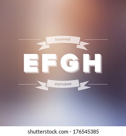 E F G H Flat Layered Alphabet on Blurred Background - Vector Illustration - Font Type Element
