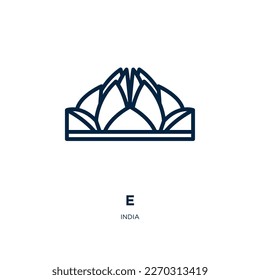 e icon from india collection. Thin linear e, lotus, temple outline icon isolated on white background. Line vector e sign, symbol for web and mobile
