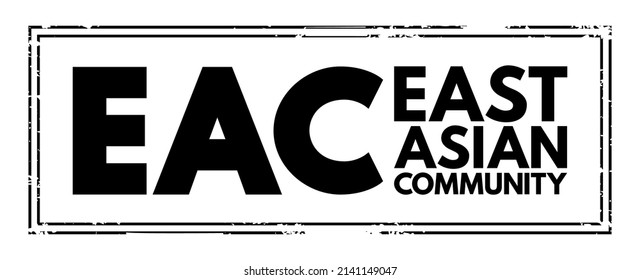 EAC East Asian Community - Trade Bloc For The East And Southeast Asian Countries, Acronym Text Stamp