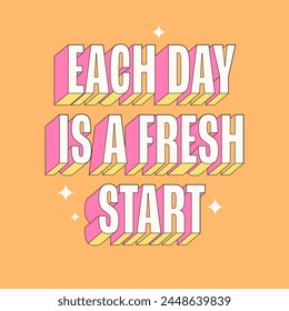 Each day is a fresh start positive quote in y2k style. Modern design for stickers, t-shirts, posters. Vector illustration