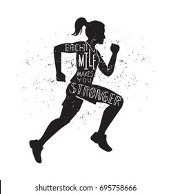 Each mile makes you stronger. Vector lettering illustration with a running woman. Black female silhouette, hand written inspirational quote and grunge texture. Motivational card, poster, print design.
