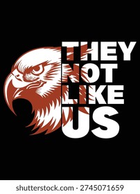Eagle Eye Cut File, They Not Like Us