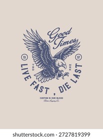Águia com Live Fast Die Último e Good Times Texto Gráfico