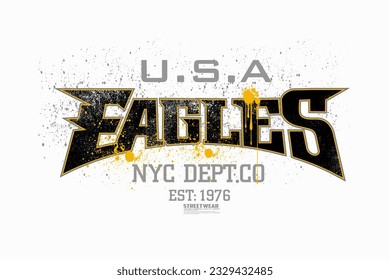 Eagles  typography for print t shirt, vintage logo design EAGLES, vector illustration Eagles  typography freestyle graphics for t-shirt,