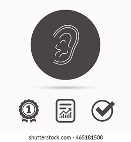 Ear icon. Hear or listen sign. Deaf human symbol. Report document, winner award and tick. Round circle button with icon. Vector