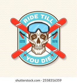 Ear, sleep, ski. Vector retro badge, textile patch. Concept for shirt, print, seal or stamp with ski glasses, skull skeleton, ski. Family vacation, activity or travel. For logo design, patches