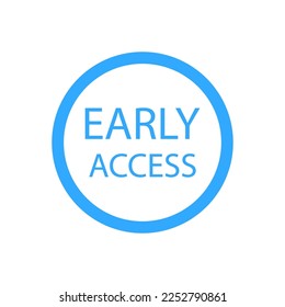 early access on white background. Icon symbol. Vector illustration.