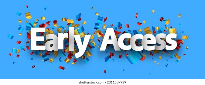 Early access sign over colorful cut out foil ribbon confetti on blue background. Design element. Vector illustration.