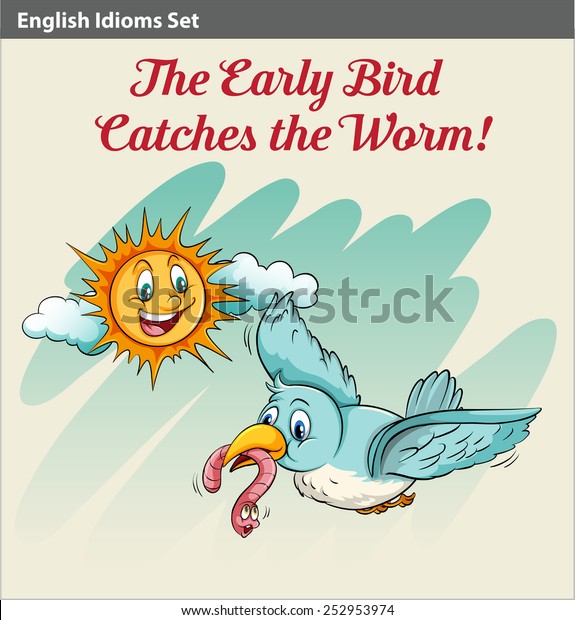 An early bird catching a\
worm idiom