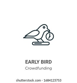Early bird outline vector icon. Thin line black early bird icon, flat vector simple element illustration from editable crowdfunding concept isolated stroke on white background