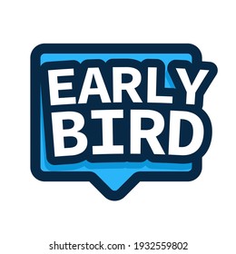 Early bird speech bubble icon. Clipart image isolated on white background.