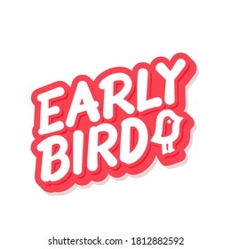 Early bird. Vector lettering icon.