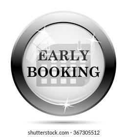 Early booking icon. Internet button on white background. EPS10 vector.
