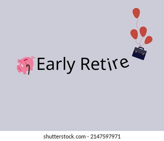 Early retirement to quit working before the retirement age