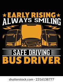 Early rising always safe driving bus driver design