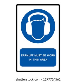 Earmuff Must Be Worn In This Area Symbol Sign ,Vector Illustration, Isolate On White Background Label. EPS10