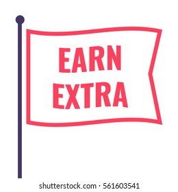 Earn extra. Flag icon, symbol. Flat vector illustration on white background.