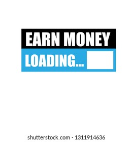 Earn money loading - label,sticker