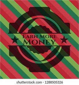 Earn More Money christmas style badge..