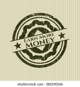 Earn More Money grunge style stamp