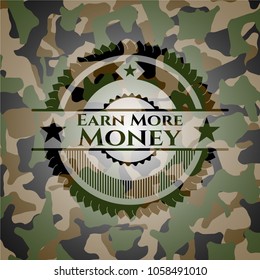   Earn More Money on camouflaged pattern