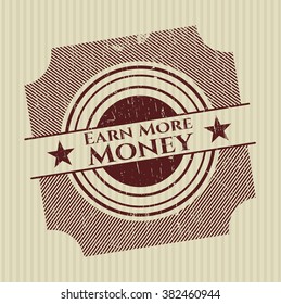Earn More Money rubber grunge seal